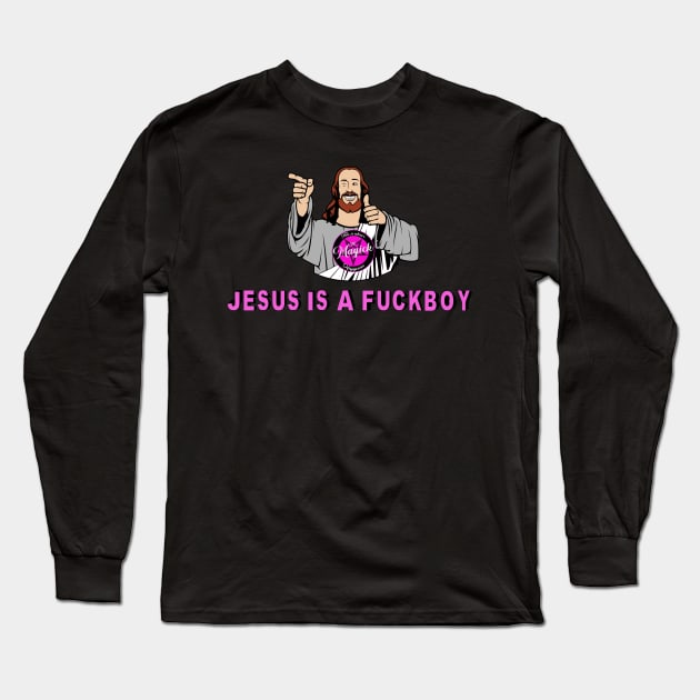 Jesus Is a F*kboi Long Sleeve T-Shirt by MagickHappens